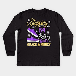 Stepping Into My 54th Birthday With God's Grace & Mercy Bday Kids Long Sleeve T-Shirt